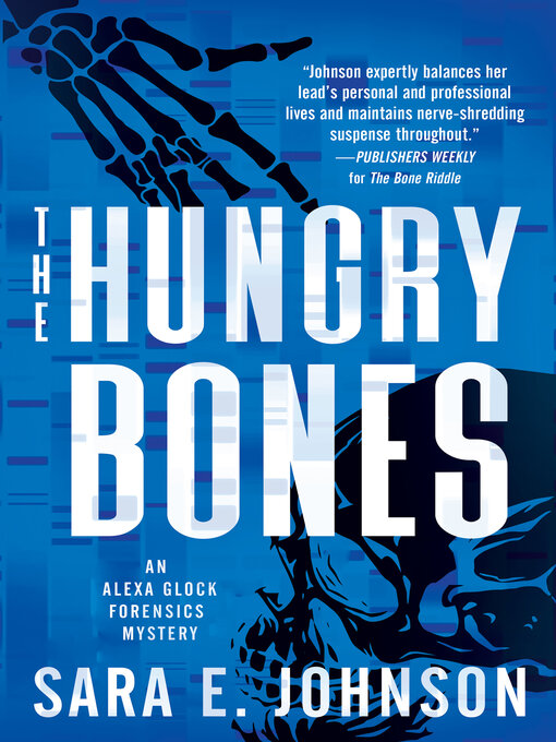 Title details for The Hungry Bones by Sara E. Johnson - Available